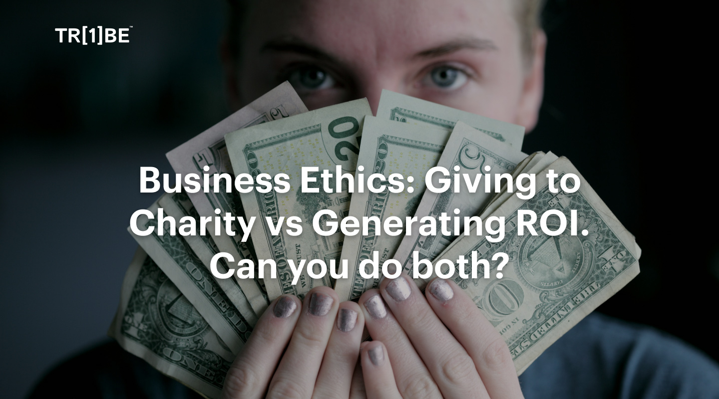 Business Ethics_ Giving to charity vs generating ROI