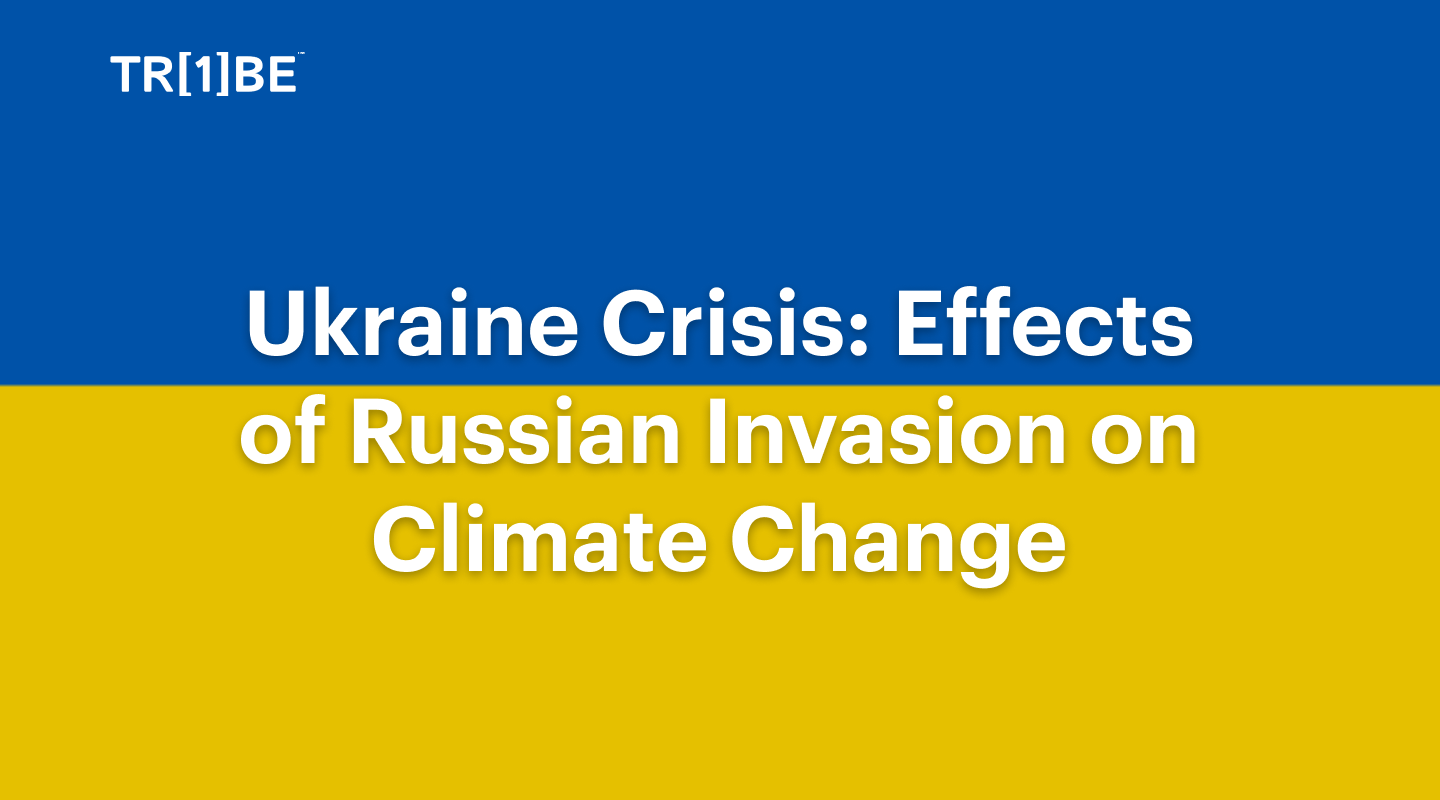 Ukraine Crisis how is the russian invasion of ukraine effecting climate change