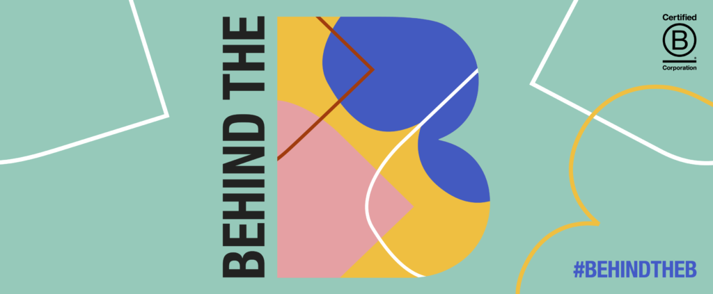 behind the b b-corp month 2022 banner